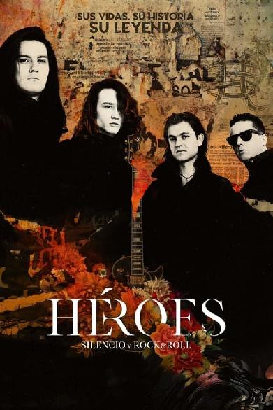 Héroes: silencio y rock & roll