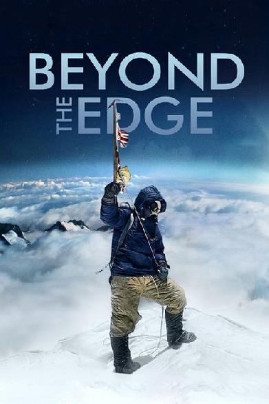 Beyond the Edge - Sir Edmund Hillarys Aufstieg zum Gipfel des Everest