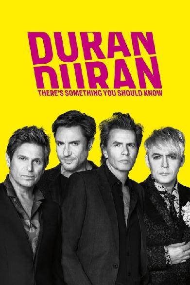 Duran Duran: There's Something You Should Know